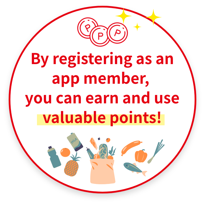 By registering as an app member, you can earn and use valuable points!